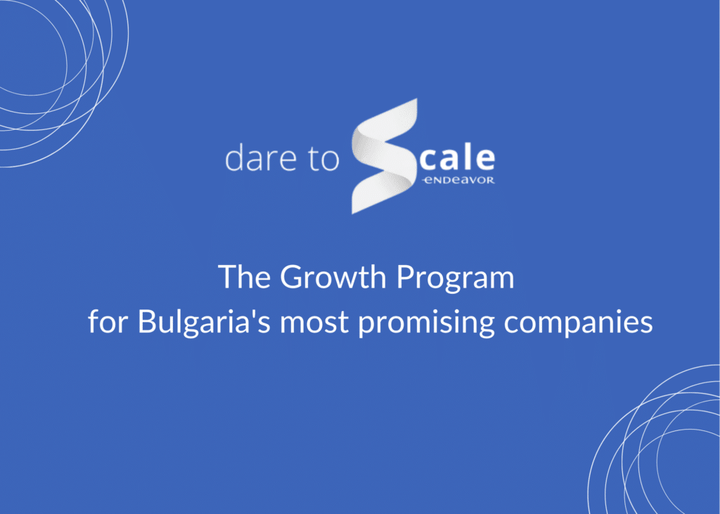 Endeavor избра предприемачи от 10 български компании за Dare to Scale