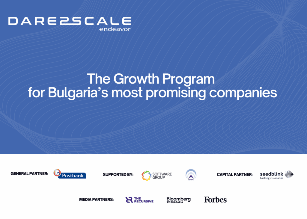 12 компании влизат в програмата за растеж на Еndeavor - Dare to scale 1 Photo Dare to Scale 2022
