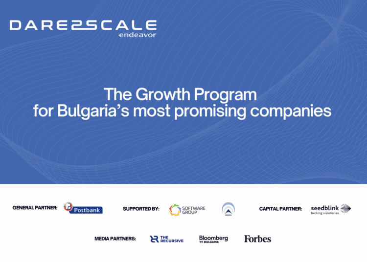 12 компании влизат в програмата за растеж на Еndeavor - Dare to scale 1 Photo Dare to Scale 2022